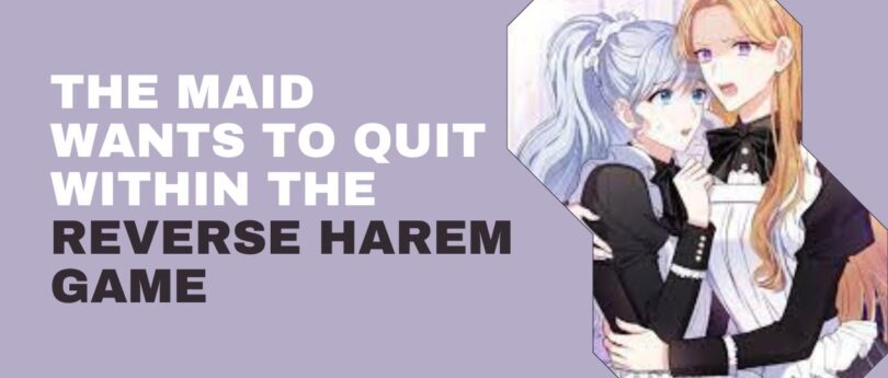 The-Maid-Wants-To-Quit-Within-The-Reverse-Harem-Game